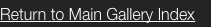 Return to Main Gallery Index